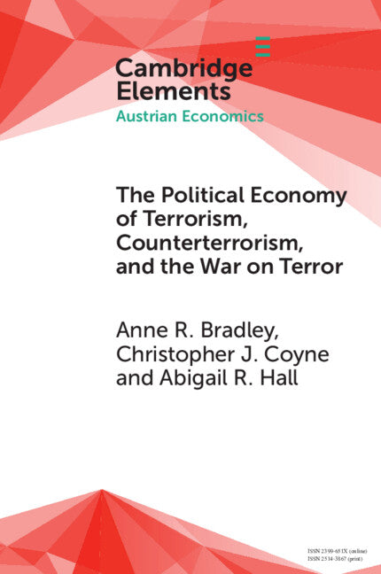 The Political Economy of Terrorism, Counterterrorism, and the War on Terror (Paperback / softback) 9781108724081