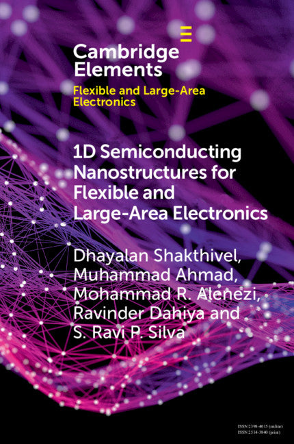 1D Semiconducting Nanostructures for Flexible and Large-Area Electronics; Growth Mechanisms and Suitability (Paperback / softback) 9781108724654