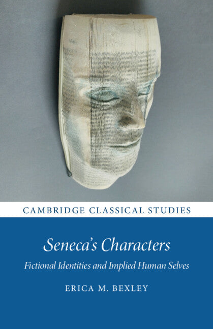 Seneca's Characters; Fictional Identities and Implied Human Selves (Paperback / softback) 9781108725774