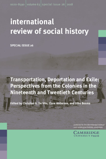 Transportation, Deportation and Exile; Perspectives from the Colonies in the Nineteenth and Twentieth Centuries (Paperback / softback) 9781108727617