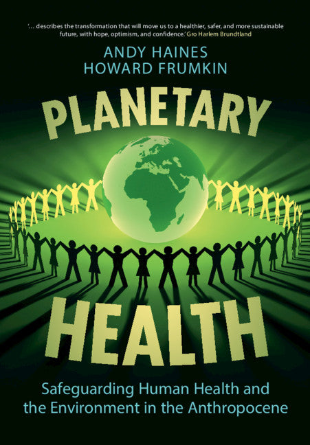 Planetary Health; Safeguarding Human Health and the Environment in the Anthropocene (Paperback / softback) 9781108729260