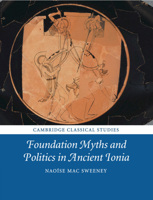 Foundation Myths and Politics in Ancient Ionia (Paperback / softback) 9781108729963