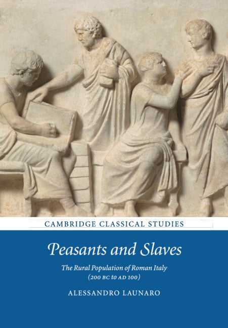 Peasants and Slaves; The Rural Population of Roman Italy (200 BC to AD 100) (Paperback / softback) 9781108730068