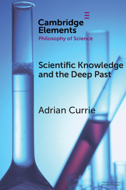 Scientific Knowledge and the Deep Past; History Matters (Paperback / softback) 9781108730556