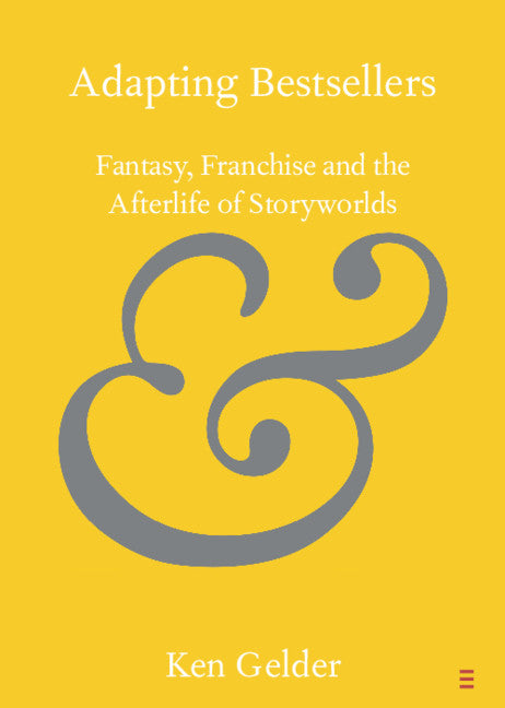 Adapting Bestsellers; Fantasy, Franchise and the Afterlife of Storyworlds (Paperback / softback) 9781108731089