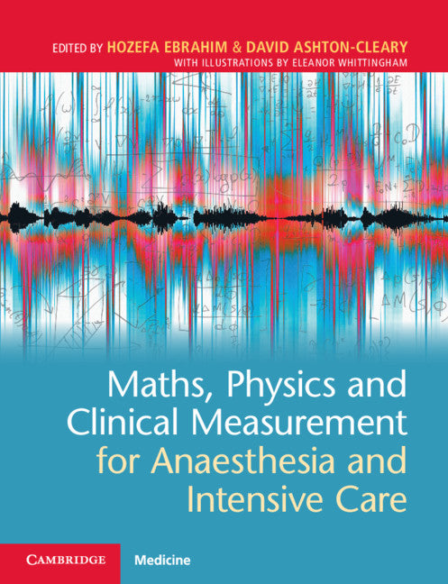 Maths, Physics and Clinical Measurement for Anaesthesia and Intensive Care (Paperback / softback) 9781108731454