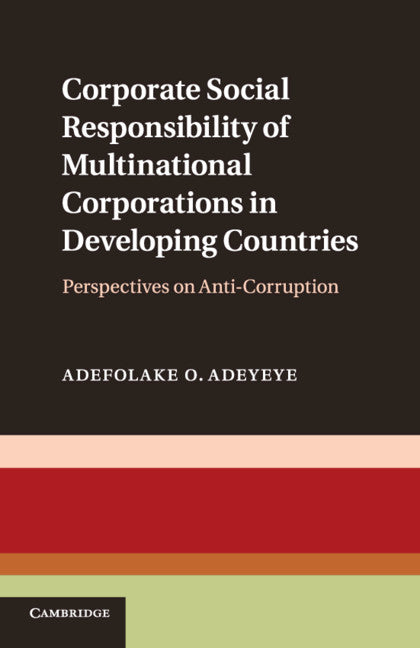 Corporate Social Responsibility of Multinational Corporations in Developing Countries; Perspectives on Anti-Corruption (Paperback / softback) 9781108731478