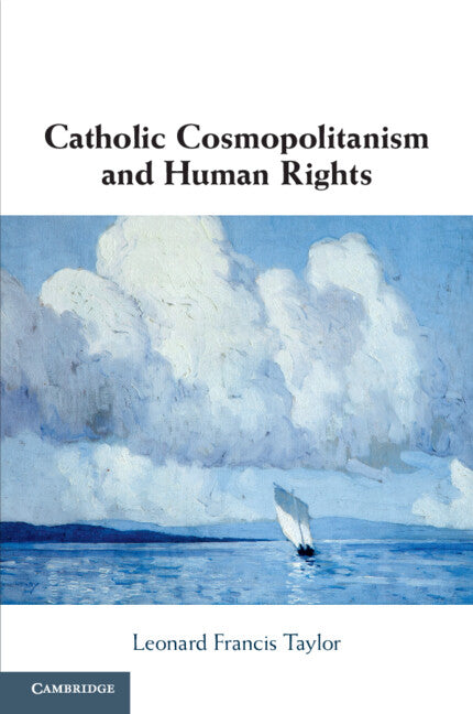 Catholic Cosmopolitanism and Human Rights (Paperback / softback) 9781108731805