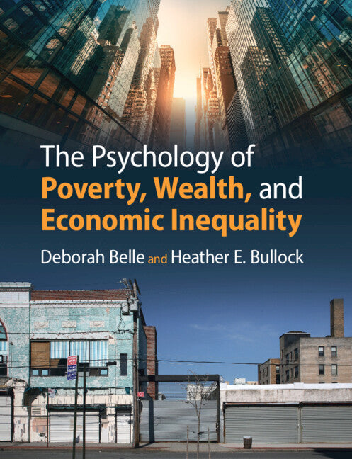 The Psychology of Poverty, Wealth, and Economic Inequality (Paperback / softback) 9781108731829