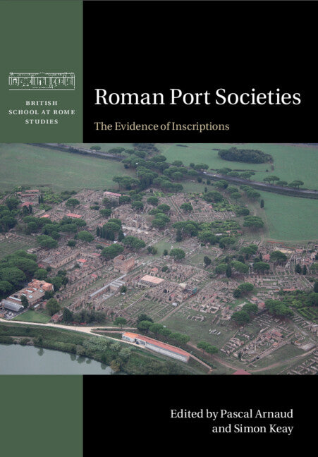 Roman Port Societies; The Evidence of Inscriptions (Paperback / softback) 9781108731942