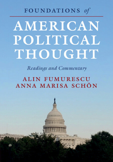 Foundations of American Political Thought; Readings and Commentary (Paperback / softback) 9781108733557