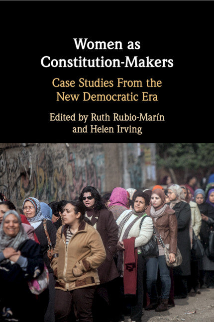 Women as Constitution-Makers; Case Studies from the New Democratic Era (Paperback / softback) 9781108734530