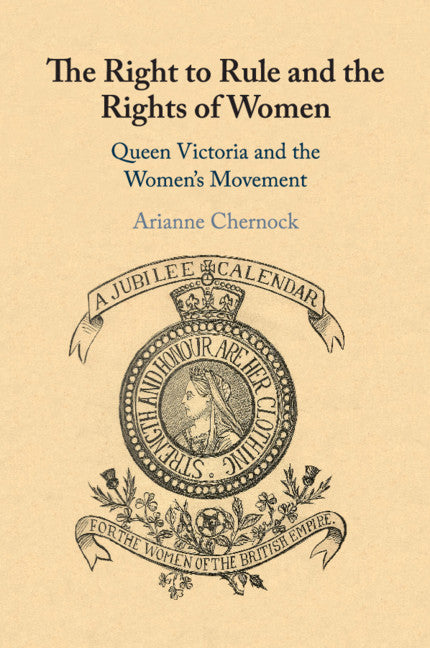 The Right to Rule and the Rights of Women; Queen Victoria and the Women's Movement (Paperback / softback) 9781108735377