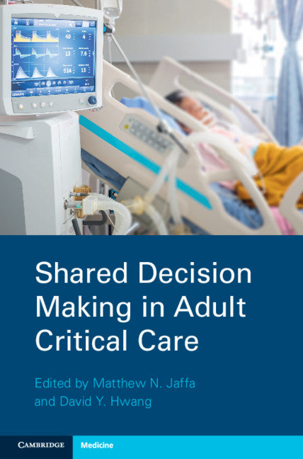 Shared Decision Making in Adult Critical Care (Paperback / softback) 9781108735544