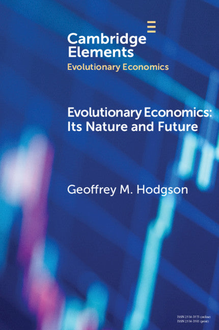 Evolutionary Economics; Its Nature and Future (Paperback / softback) 9781108738002