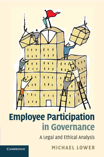 Employee Participation in Governance; A Legal and Ethical Analysis (Paperback / softback) 9781108738392