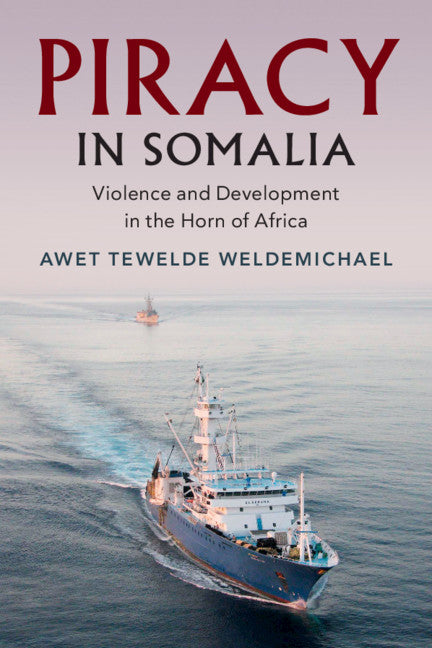 Piracy in Somalia; Violence and Development in the Horn of Africa (Paperback / softback) 9781108739283