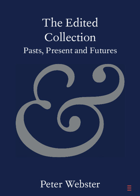 The Edited Collection; Pasts, Present and Futures (Paperback / softback) 9781108739375