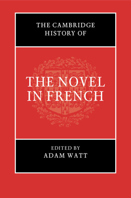 The Cambridge History of the Novel in French (Paperback / softback) 9781108739474