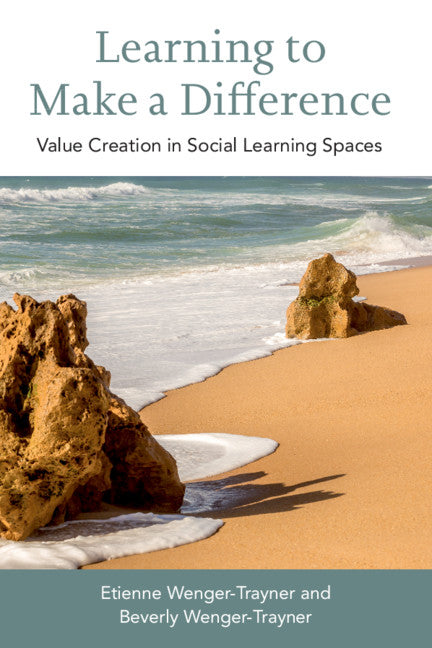 Learning to Make a Difference; Value Creation in Social Learning Spaces (Paperback / softback) 9781108739535