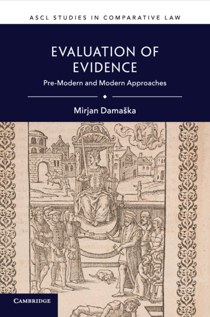 Evaluation of Evidence; Pre-Modern and Modern Approaches (Paperback / softback) 9781108739719