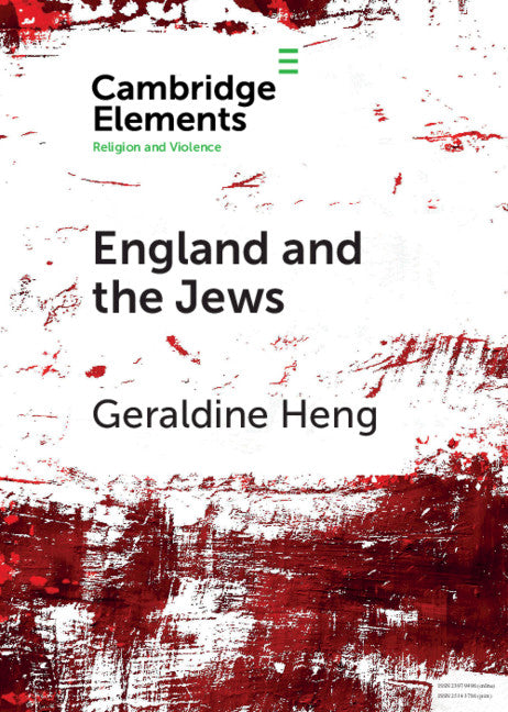 England and the Jews; How Religion and Violence Created the First Racial State in the West (Paperback / softback) 9781108740456