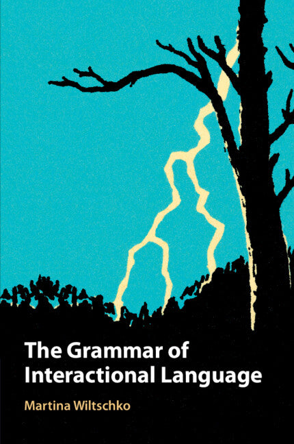 The Grammar of Interactional Language (Paperback / softback) 9781108741446