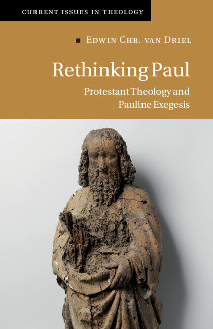 Rethinking Paul; Protestant Theology and Pauline Exegesis (Paperback / softback) 9781108742597