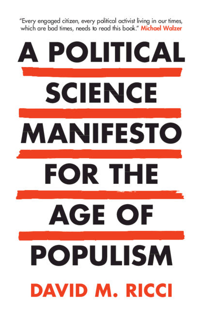 A Political Science Manifesto for the Age of Populism; Challenging Growth, Markets, Inequality and Resentment (Paperback / softback) 9781108743051