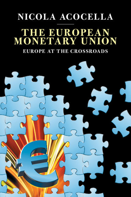 The European Monetary Union; Europe at the Crossroads (Paperback / softback) 9781108744102