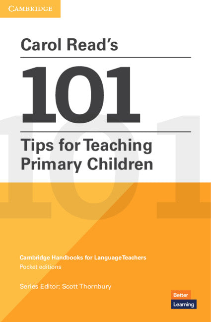 Carol Read’s 101 Tips for Teaching Primary Children Paperback Pocket Editions (Paperback / softback) 9781108744225