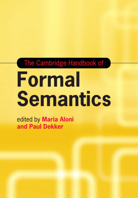 The Cambridge Handbook of Formal Semantics (Paperback / softback) 9781108744331