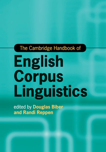 The Cambridge Handbook of English Corpus Linguistics (Paperback / softback) 9781108744355