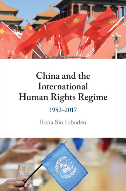 China and the International Human Rights Regime (Paperback / softback) 9781108744836