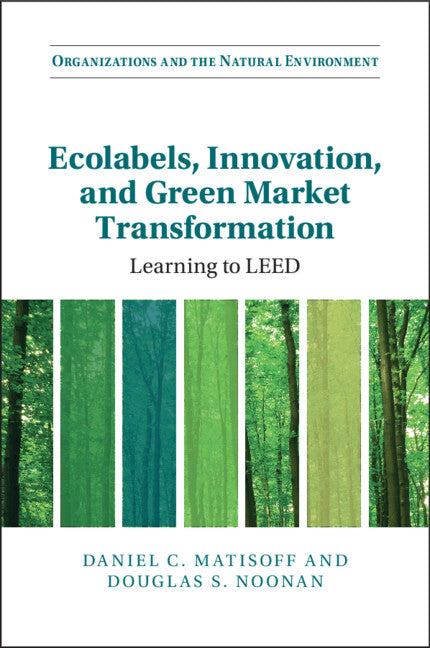 Ecolabels, Innovation, and Green Market Transformation; Learning to LEED (Paperback / softback) 9781108744843