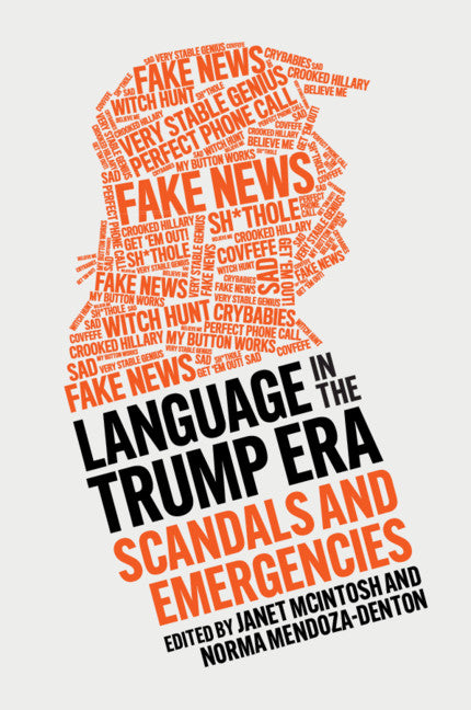 Language in the Trump Era; Scandals and Emergencies (Paperback / softback) 9781108745031