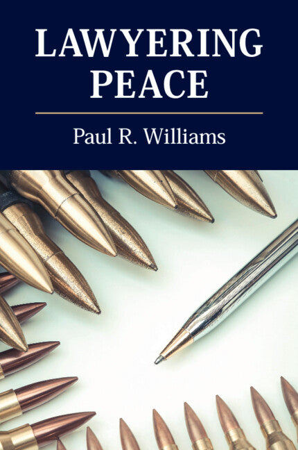 Lawyering Peace (Paperback / softback) 9781108745628