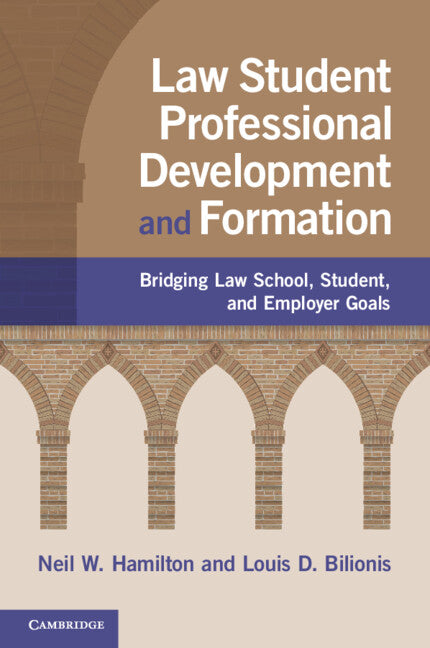 Law Student Professional Development and Formation; Bridging Law School, Student, and Employer Goals (Paperback / softback) 9781108745659