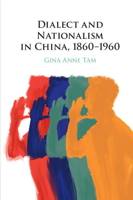 Dialect and Nationalism in China, 1860–1960 (Paperback / softback) 9781108745697