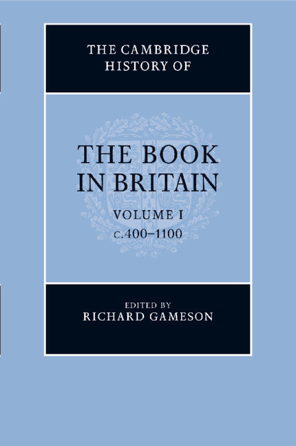 The Cambridge History of the Book in Britain: Volume 1, c.400–1100 (Paperback / softback) 9781108746045