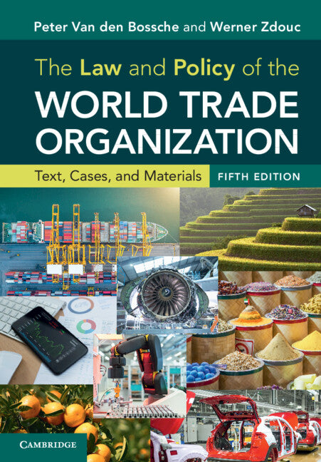 The Law and Policy of the World Trade Organization; Text, Cases, and Materials (Paperback / softback) 9781108747103