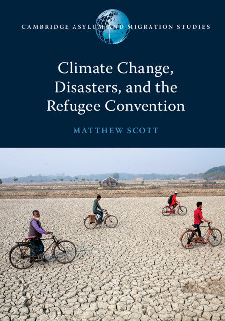 Climate Change, Disasters, and the Refugee Convention (Paperback / softback) 9781108747127