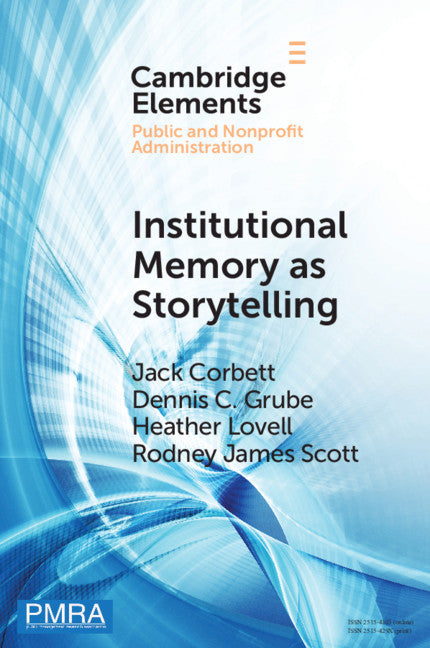 Institutional Memory as Storytelling; How Networked Government Remembers (Paperback / softback) 9781108748001