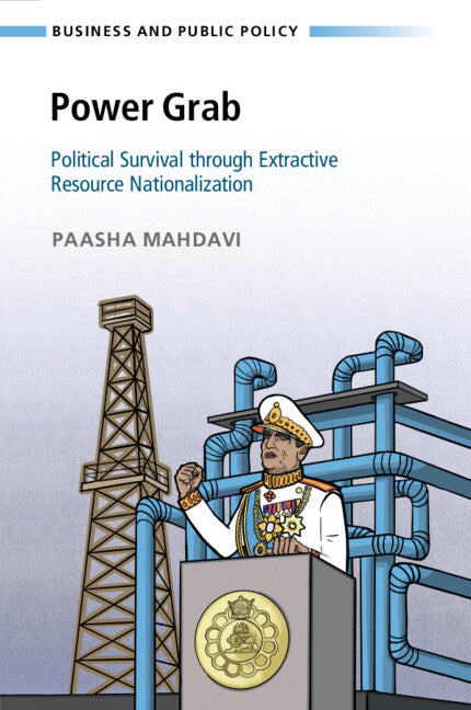 Power Grab; Political Survival through Extractive Resource Nationalization (Paperback / softback) 9781108748681