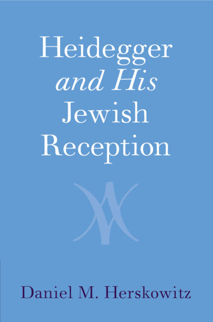 Heidegger and His Jewish Reception (Paperback / softback) 9781108749954