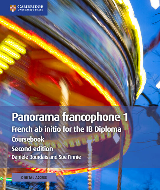 Panorama francophone 1 Coursebook with Digital Access (2 Years); French ab initio for the IB Diploma (Multiple-component retail product) 9781108760379