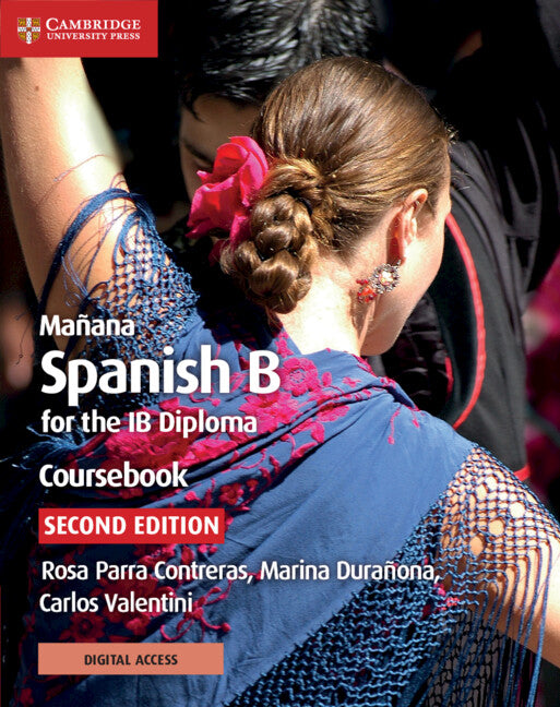 Mañana Coursebook with Digital Access (2 Years); Spanish B for the IB Diploma (Multiple-component retail product) 9781108760386