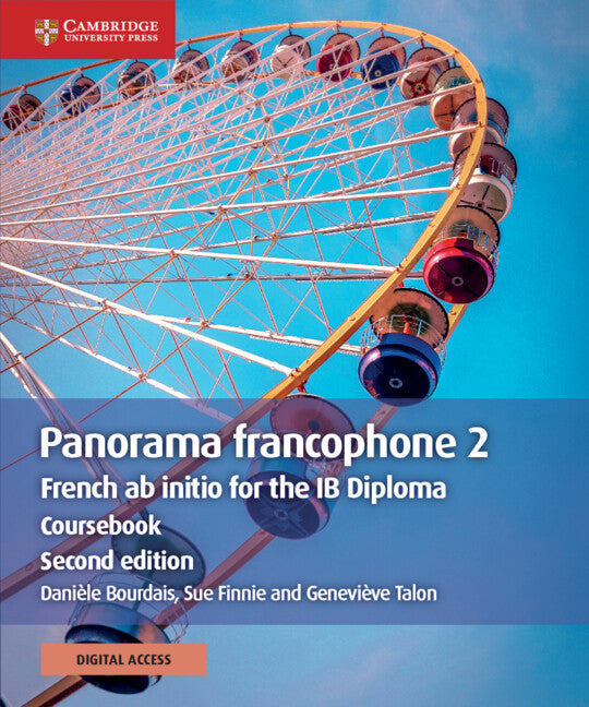 Panorama francophone 2 Coursebook with Digital Access (2 Years); French ab initio for the IB Diploma (Multiple-component retail product) 9781108760430