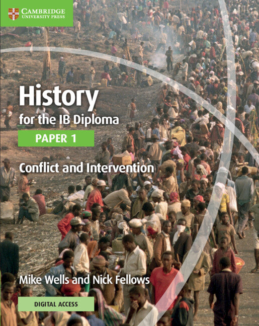 History for the IB Diploma Paper 1 Conflict and Intervention with Digital Access (2 Years) (Multiple-component retail product) 9781108760485