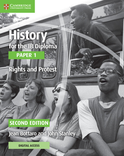 History for the IB Diploma Paper 1 Rights and Protest Rights and Protest with Digital Access (2 Years) (Multiple-component retail product) 9781108760492